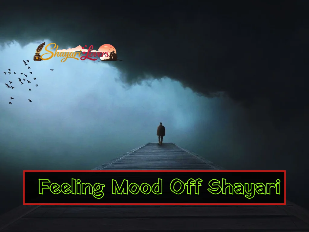Feeling Mood Off Shayari in Hindi